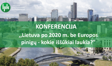 konferencijos lietuva po 2020 m. be europos pinigu kokie issukiai laukia? irasas