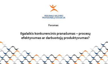 ilgalaikis konkurencinis pranasumas procesu efektyvumas ar darbuotoju produktyvumas? forumo irasas