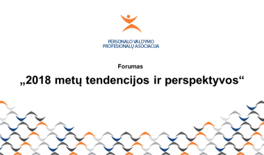 forumas 2018 metu tendencijos ir perspektyvos