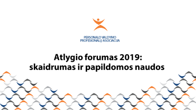 atlygio forumas 2019: skaidrumas ir papildomos naudos