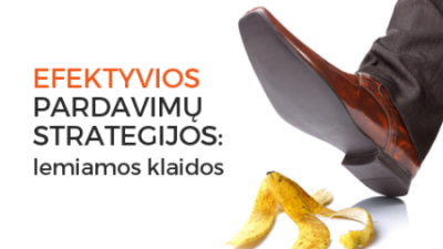 efektyvios pardavimu strategijos: lemiamos klaidos